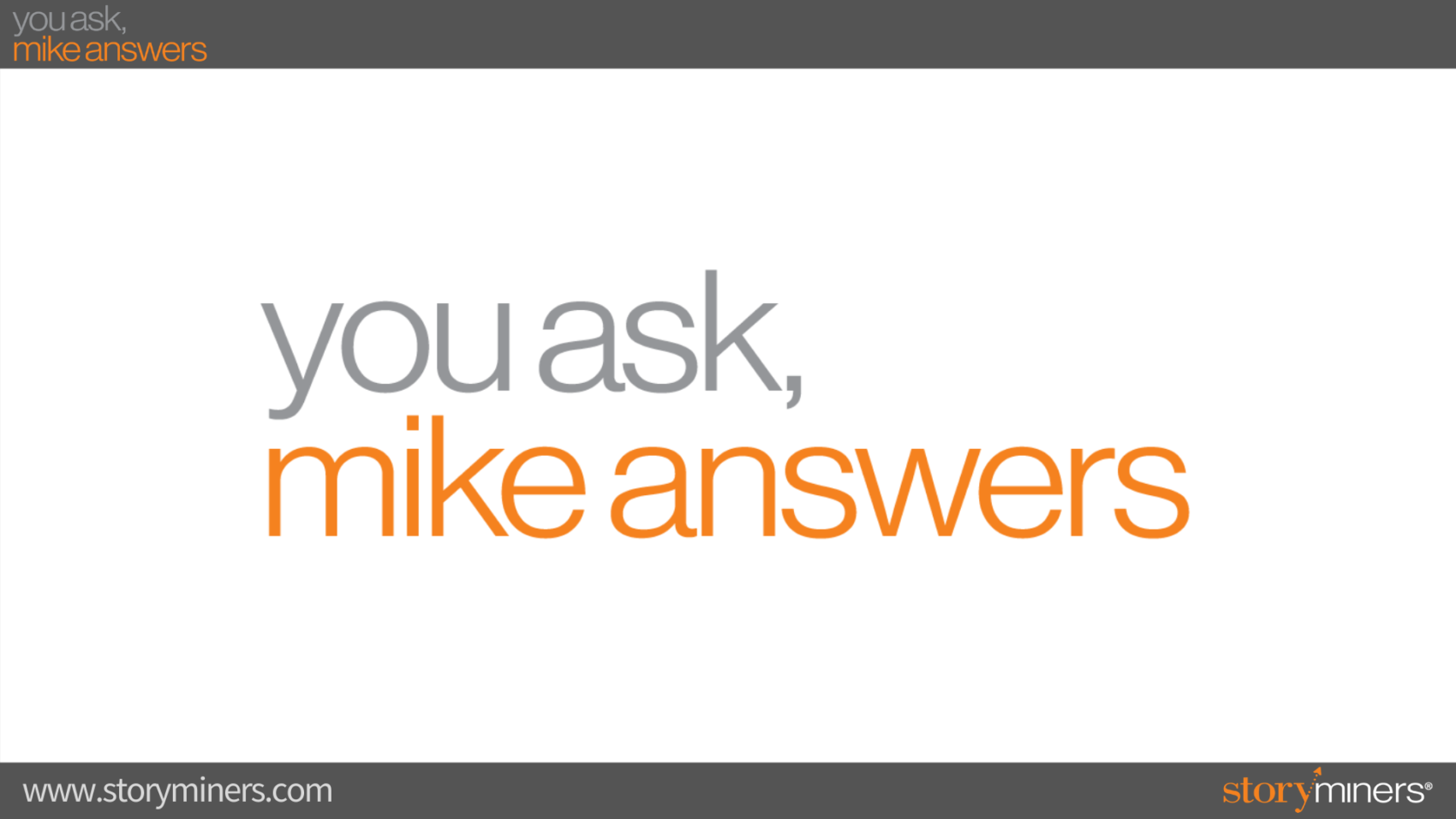 you ask and mike answers